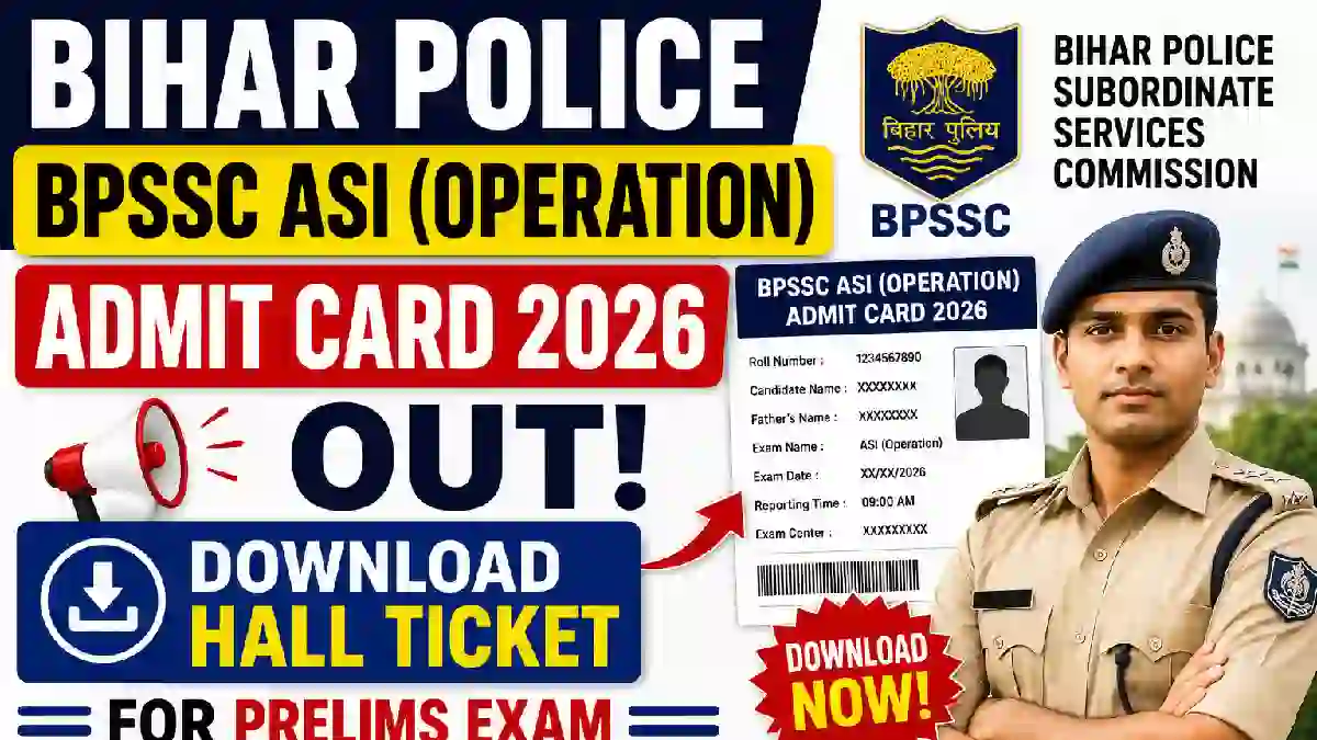 BPSSC ASI Operation Admit Card 2026