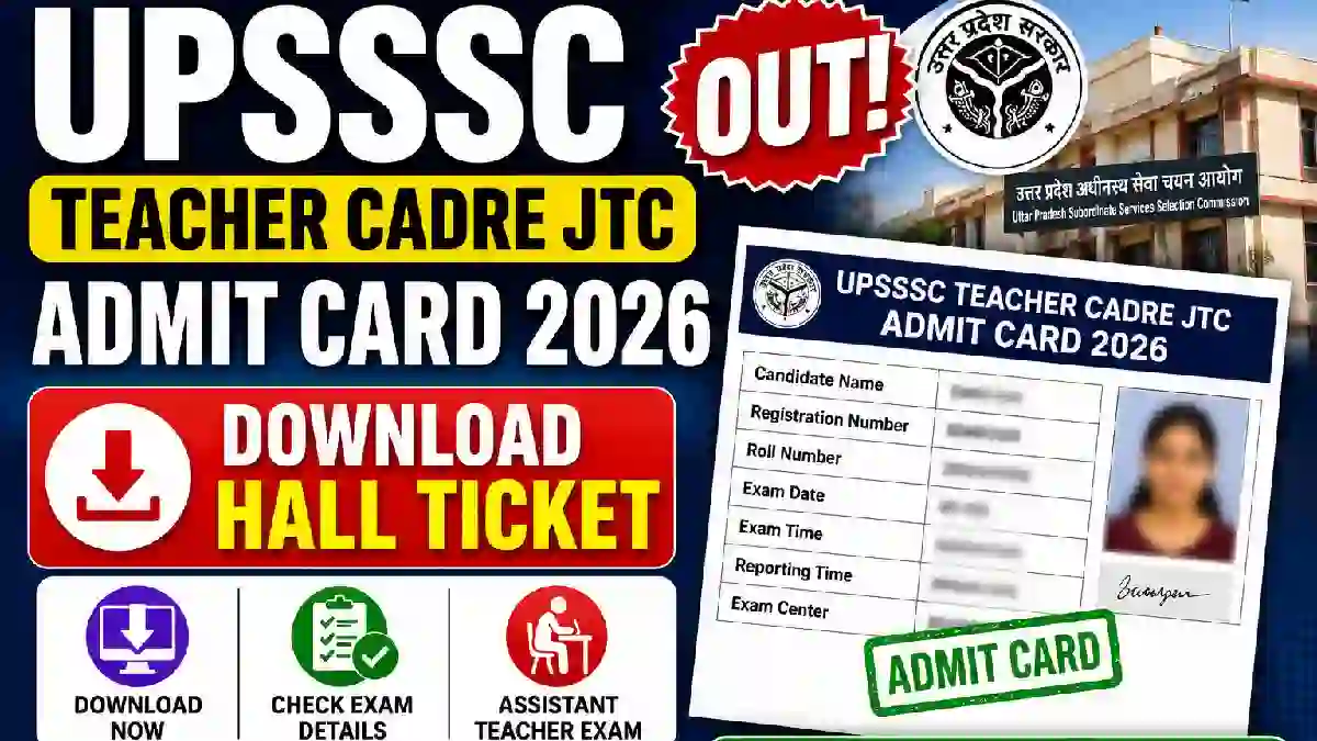 UPSSSC Teacher Cadre JTC Admit Card 2026