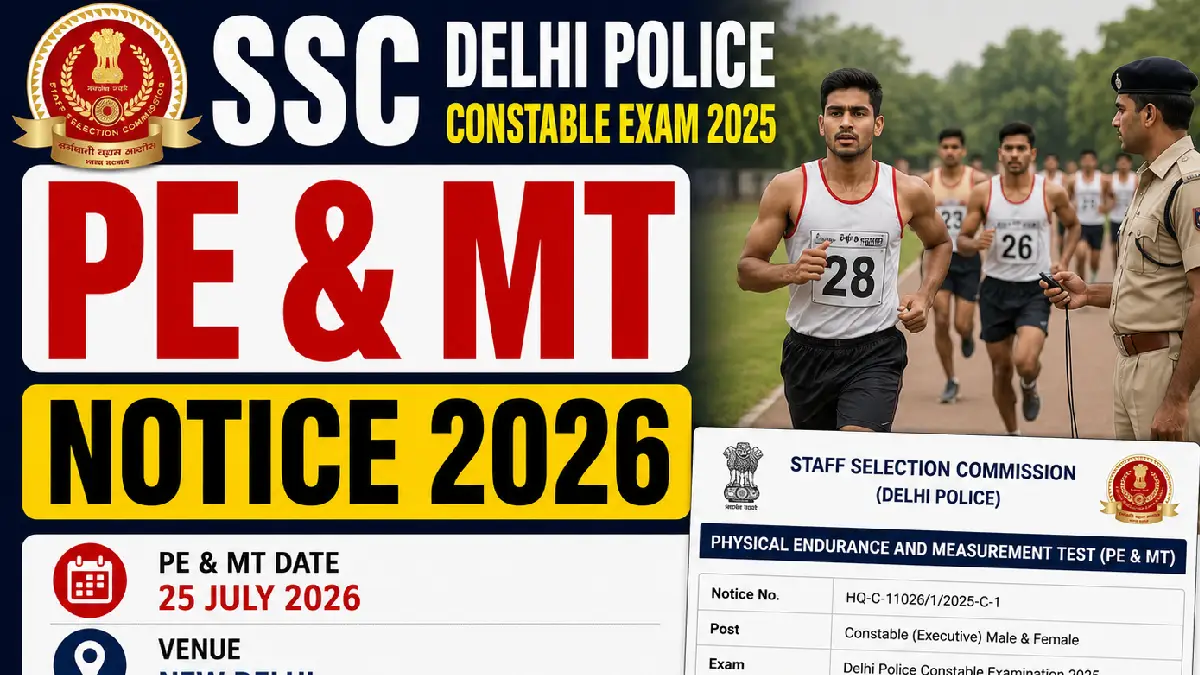 SSC Delhi Police Constable PE & MT Notice 2026